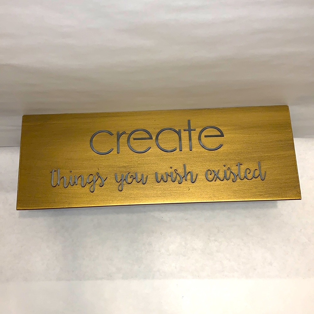 ‘CREATE things you wished existed’ desk sign